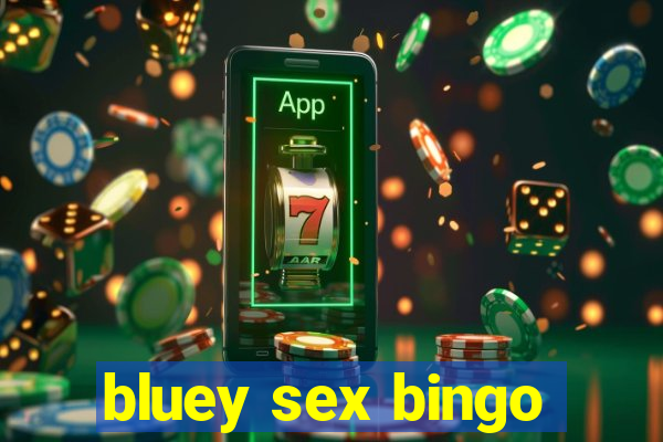 bluey sex bingo