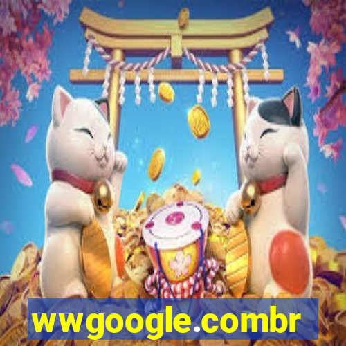 wwgoogle.combr