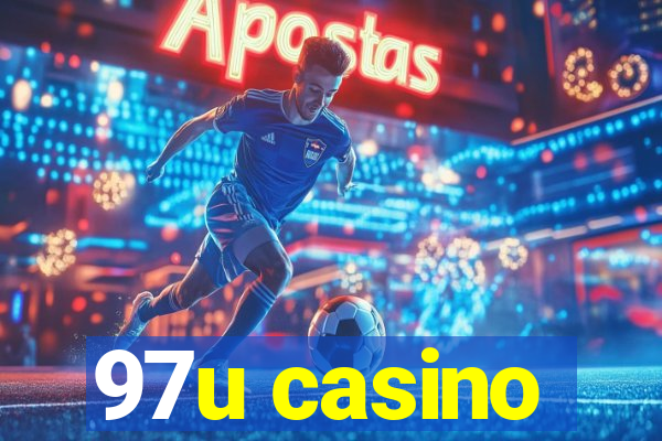 97u casino