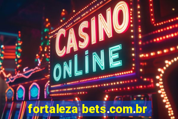 fortaleza bets.com.br