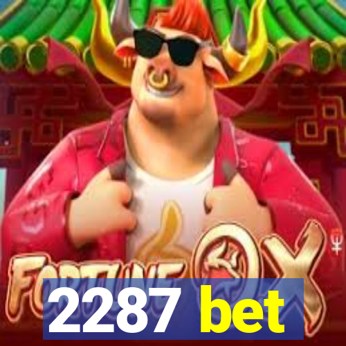 2287 bet