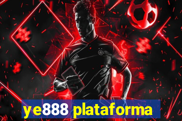 ye888 plataforma