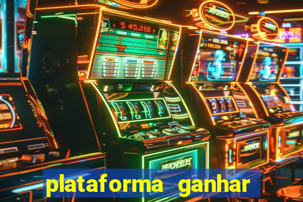 plataforma ganhar dinheiro jogando