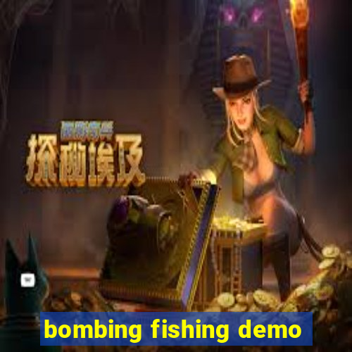 bombing fishing demo