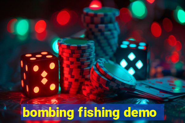 bombing fishing demo