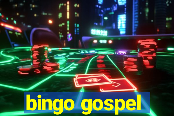 bingo gospel