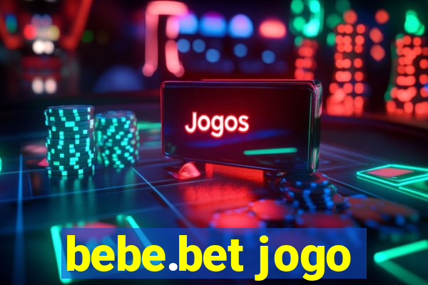 bebe.bet jogo