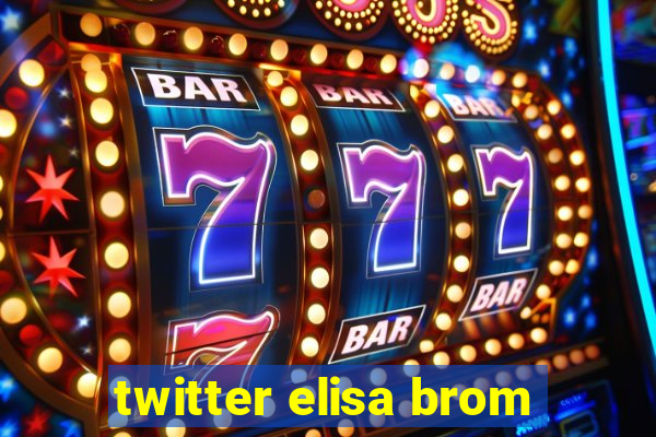 twitter elisa brom