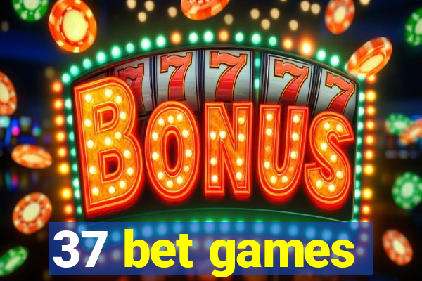 37 bet games