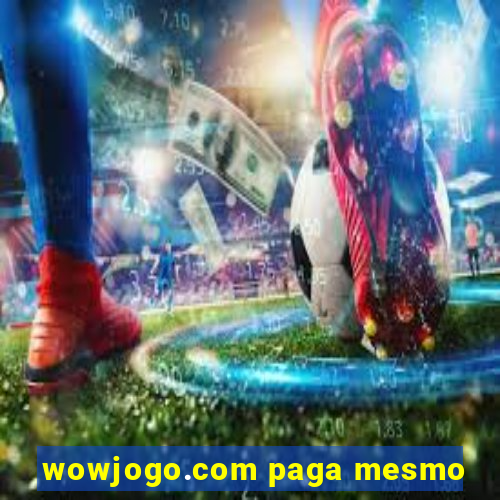 wowjogo.com paga mesmo