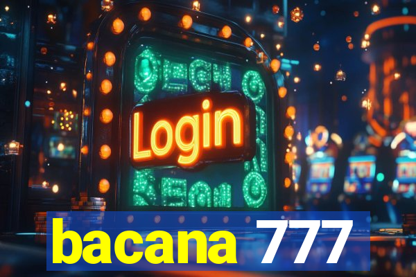 bacana 777