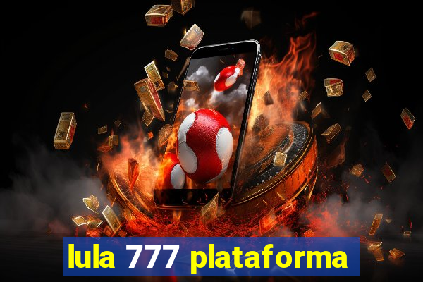 lula 777 plataforma