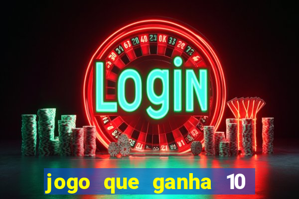 jogo que ganha 10 reais ao se cadastrar