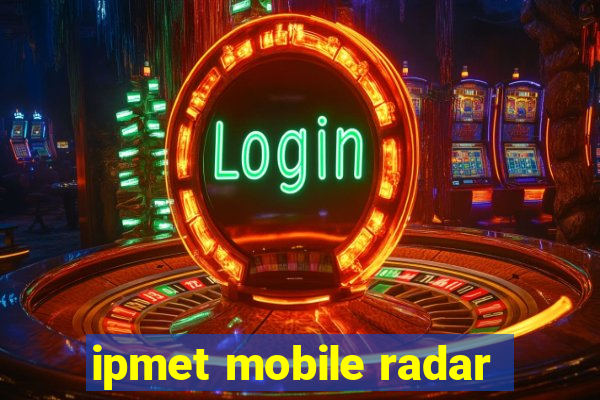 ipmet mobile radar