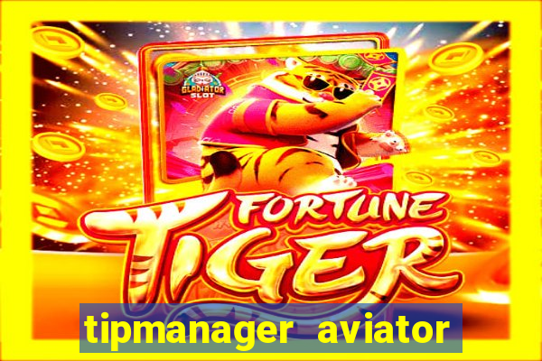 tipmanager aviator aposta 1