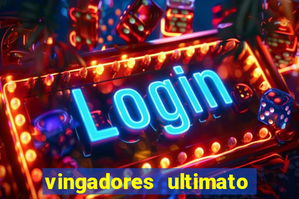 vingadores ultimato google drive