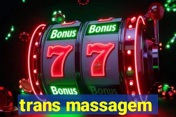 trans massagem