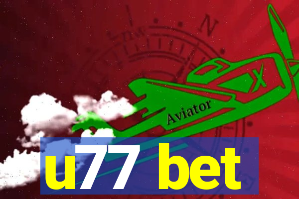 u77 bet