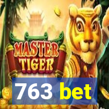 763 bet