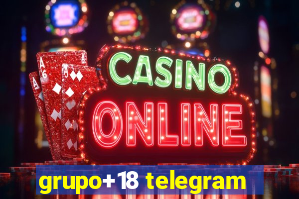 grupo+18 telegram