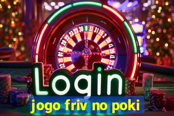 jogo friv no poki