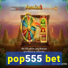 pop555 bet