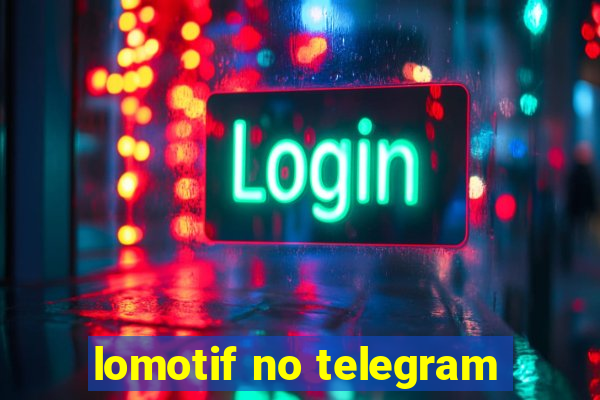 lomotif no telegram