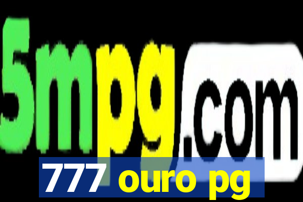 777 ouro pg