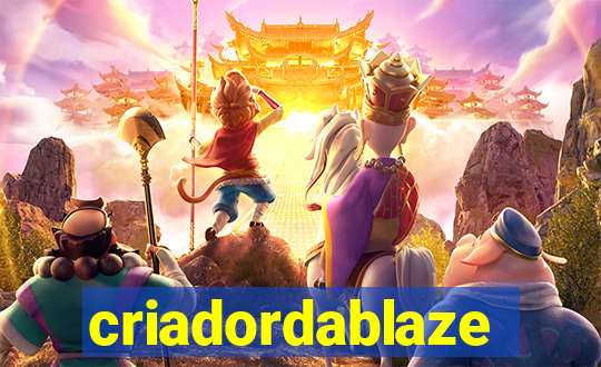 criadordablaze