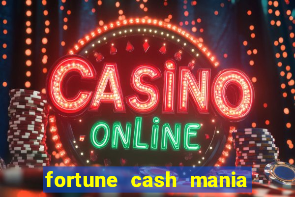 fortune cash mania demo grátis