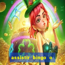 assistir bingo o rei das manhas filme completo dublado