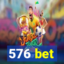 576 bet