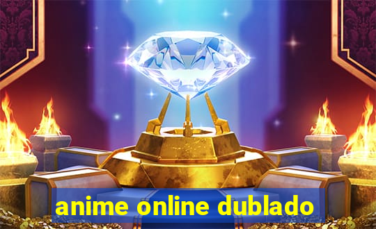 anime online dublado