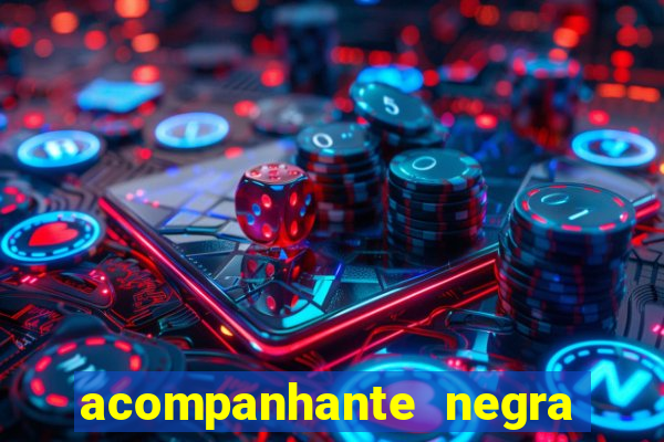 acompanhante negra sao paulo