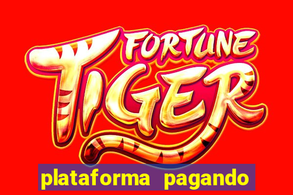 plataforma pagando fortune tiger