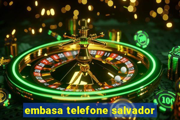 embasa telefone salvador