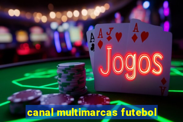 canal multimarcas futebol