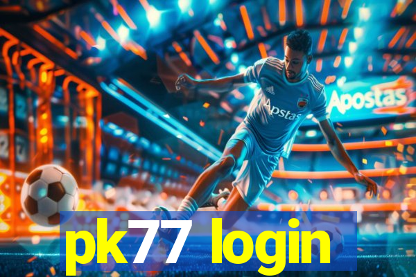 pk77 login