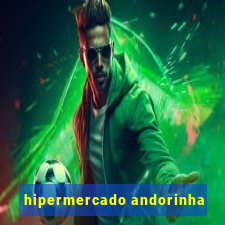 hipermercado andorinha