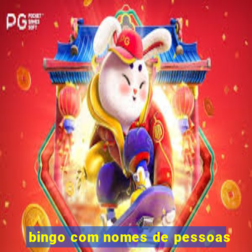 bingo com nomes de pessoas