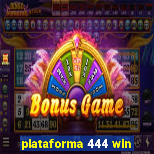 plataforma 444 win