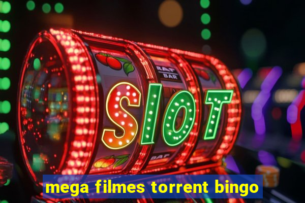 mega filmes torrent bingo