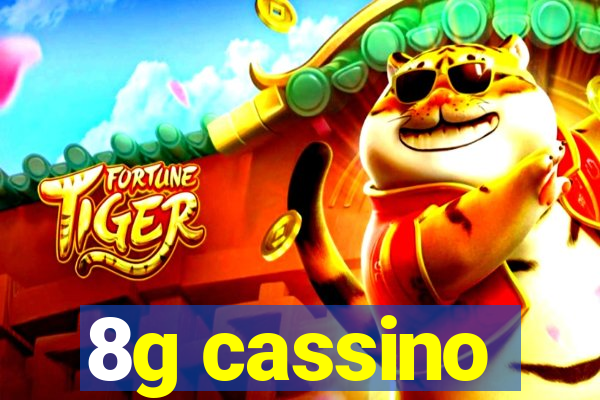 8g cassino