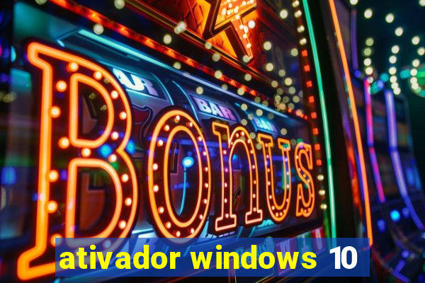 ativador windows 10