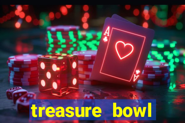 treasure bowl melhor horário para jogar