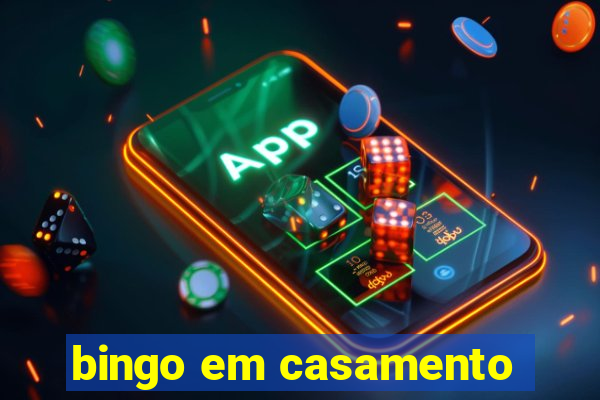 bingo em casamento