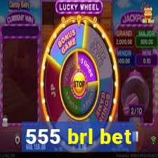 555 brl bet