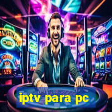 iptv para pc