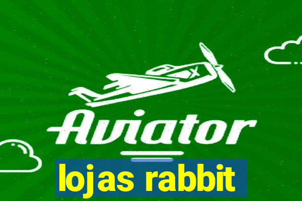 lojas rabbit