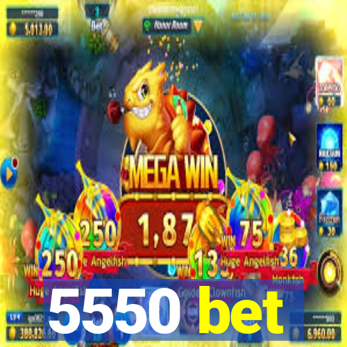 5550 bet